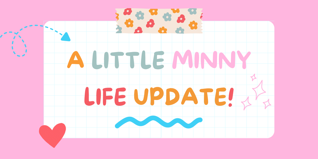 🏡 A Little Minny Life Update! ⭐